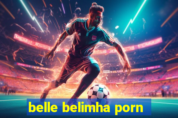 belle belimha porn